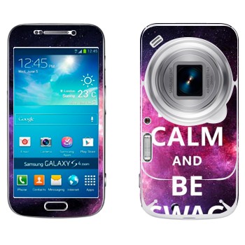   «Keep Calm and be SWAG»   Samsung Galaxy S4 Zoom