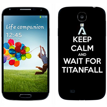   «Keep Calm and Wait For Titanfall»   Samsung Galaxy S4