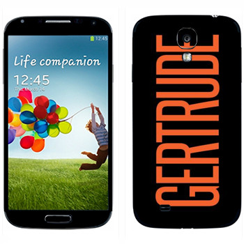   «Gertrude»   Samsung Galaxy S4