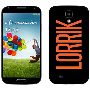   «Lorrik»   Samsung Galaxy S4