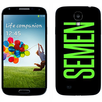   «Semen»   Samsung Galaxy S4