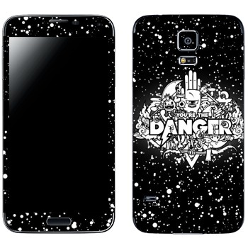   « You are the Danger»   Samsung Galaxy S5