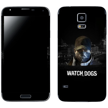   «Watch Dogs -  »   Samsung Galaxy S5