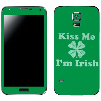   «Kiss me - I'm Irish»   Samsung Galaxy S5