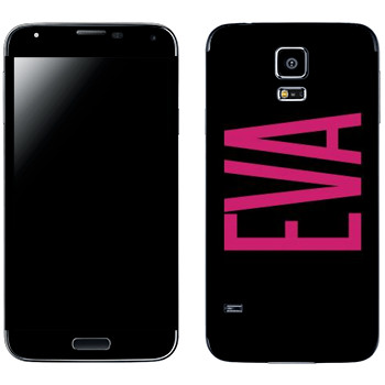   «Eva»   Samsung Galaxy S5