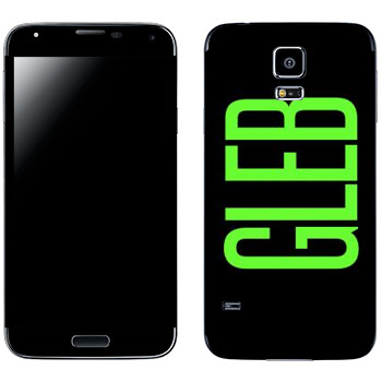   «Gleb»   Samsung Galaxy S5