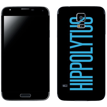   «Hippolytus»   Samsung Galaxy S5