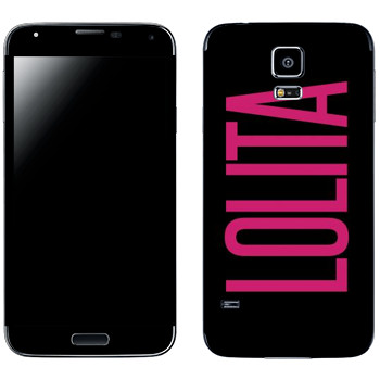   «Lolita»   Samsung Galaxy S5