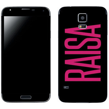   «Raisa»   Samsung Galaxy S5