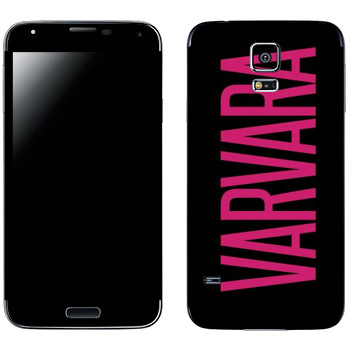   «Varvara»   Samsung Galaxy S5