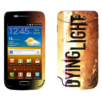   «Dying Light »   Samsung Galaxy W