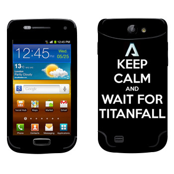   «Keep Calm and Wait For Titanfall»   Samsung Galaxy W