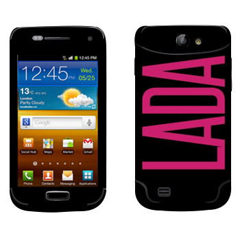   «Lada»   Samsung Galaxy W