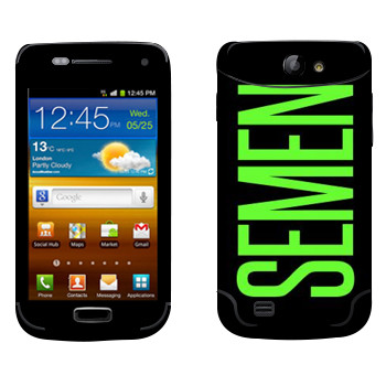   «Semen»   Samsung Galaxy W