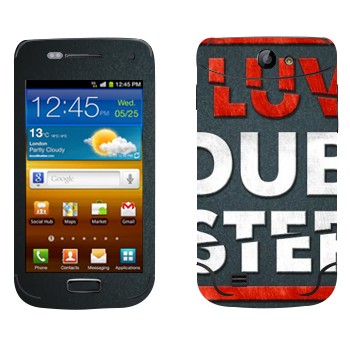   «I love Dubstep»   Samsung Galaxy W