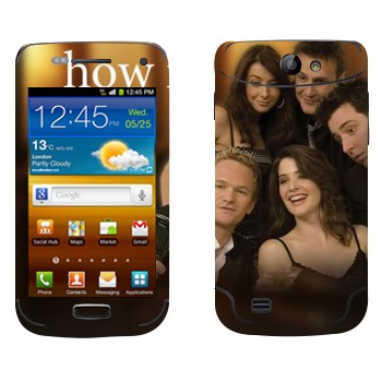   « How I Met Your Mother»   Samsung Galaxy W