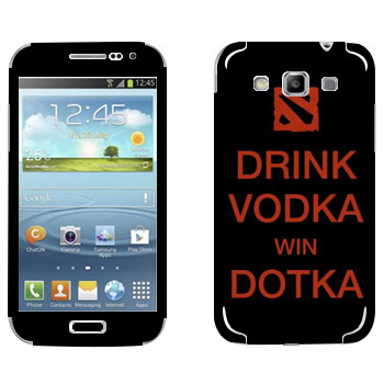   «Drink Vodka With Dotka»   Samsung Galaxy Win Duos