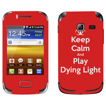   «Keep calm and Play Dying Light»   Samsung Galaxy Y Duos