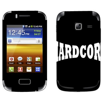   «Hardcore»   Samsung Galaxy Y Duos