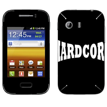   «Hardcore»   Samsung Galaxy Y MTS Edition