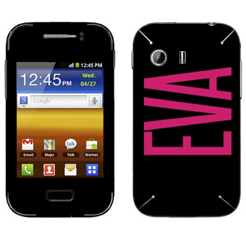   «Eva»   Samsung Galaxy Y MTS Edition