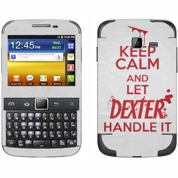   «Keep Calm and let Dexter handle it»   Samsung Galaxy Y Pro