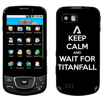   «Keep Calm and Wait For Titanfall»   Samsung Galaxy