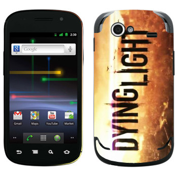   «Dying Light »   Samsung Google Nexus S