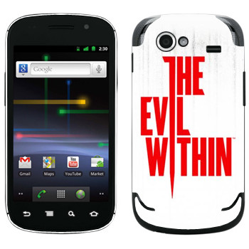   «The Evil Within - »   Samsung Google Nexus S