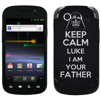   «Keep Calm Luke I am you father»   Samsung Google Nexus S