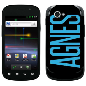   «Agnes»   Samsung Google Nexus S