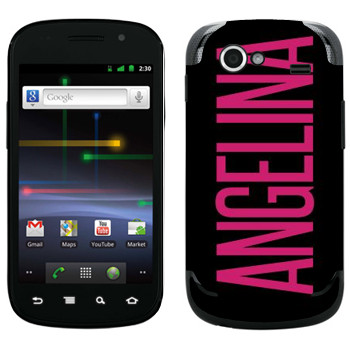   «Angelina»   Samsung Google Nexus S