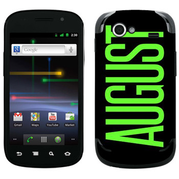   «August»   Samsung Google Nexus S