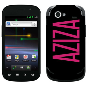   «Aziza»   Samsung Google Nexus S