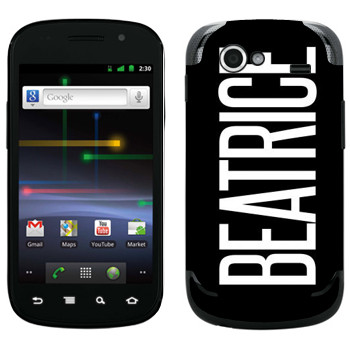   «Beatrice»   Samsung Google Nexus S