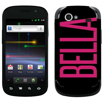   «Bella»   Samsung Google Nexus S