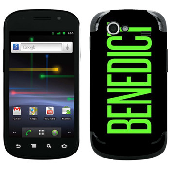   «Benedict»   Samsung Google Nexus S