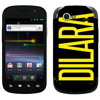   «Dilara»   Samsung Google Nexus S