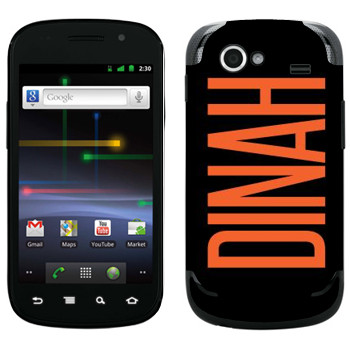   «Dinah»   Samsung Google Nexus S