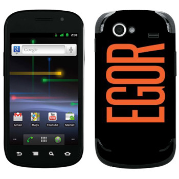   «Egor»   Samsung Google Nexus S