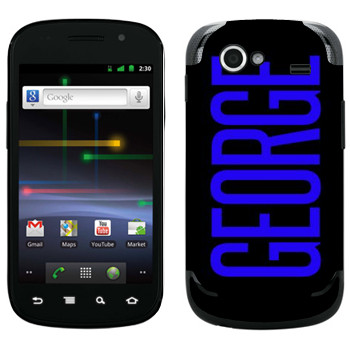   «George»   Samsung Google Nexus S