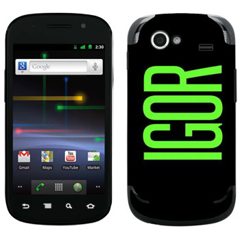   «Igor»   Samsung Google Nexus S