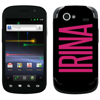   «Irina»   Samsung Google Nexus S