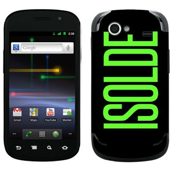   «Isolde»   Samsung Google Nexus S