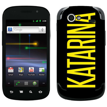   «Katarina»   Samsung Google Nexus S