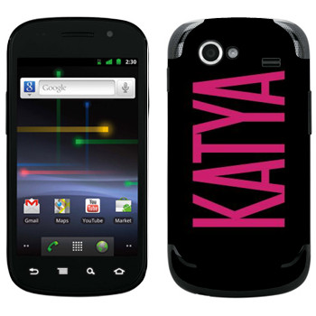   «Katya»   Samsung Google Nexus S