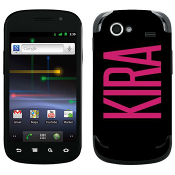   «Kira»   Samsung Google Nexus S