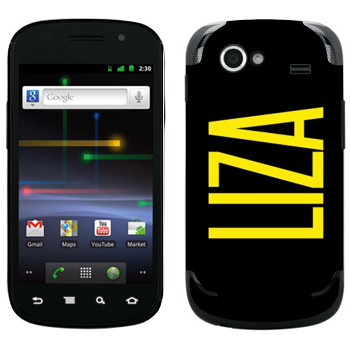   «Liza»   Samsung Google Nexus S