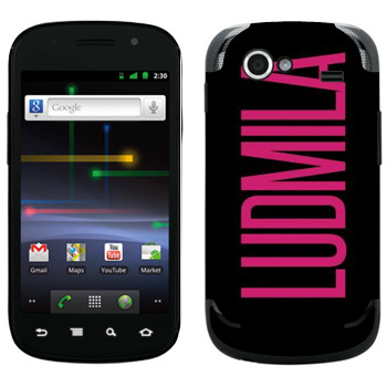   «Ludmila»   Samsung Google Nexus S