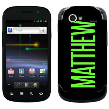   «Matthew»   Samsung Google Nexus S